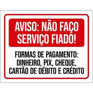 Imagem de Kit 3 Placa Acm Faço Serviço Fiado Formas Pagamento 18X23 - Sinalizo