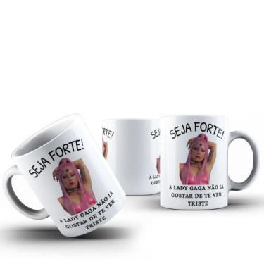 Imagem de Caneca Café Chá Ceramica Meme Seja Forte Cantor Idol Artista Desenho:M