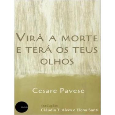 Imagem de Virá A Morte E Terá Os Teus Olhos