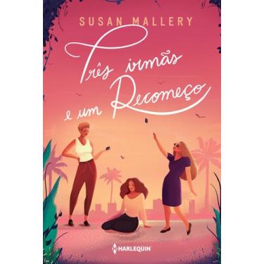 Imagem de Livro - Três irmãs e um recomeço