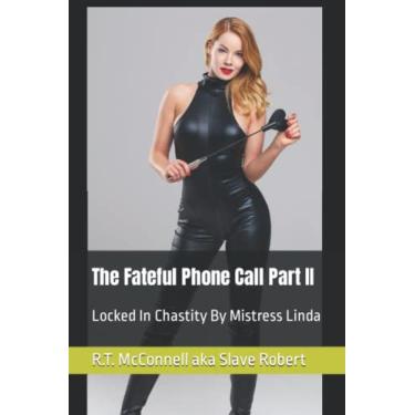 Imagem de The Fateful Phone Call Part II: Locked In Chastity By Mistress Linda: 2