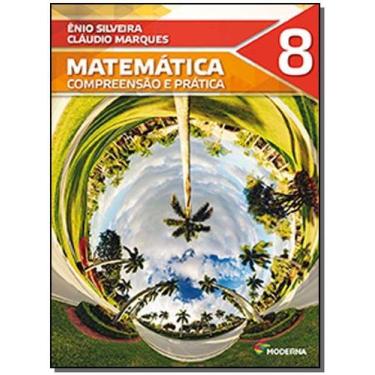 Imagem de Matematica Compreensao E Pratica 8 - Moderna Didatico