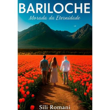 Imagem de Bariloche: Morada da Eternidade