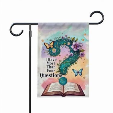 Imagem de Bandeira de jardim I Have More Than Four Questions - Placa de jardim engraçada para festivais de férias - Ideias de decoração ao ar livre e terraços de jardim - Banner de quintal ao ar livre 30 x 45