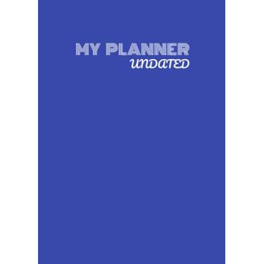 Imagem de My Planner: Undated Yearly, Monthly, Daily Planner , 365 Pages , Size 8.27"x11.69" (A4)