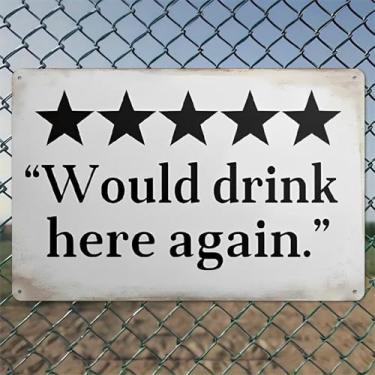 Imagem de Five Stars Would Drink Here Again Arte de parede de alumínio rústico e placa de metal - 20,3 x 30,5 cm decoração vintage para ambientes internos e externos para casa, escritório, café, quintal e