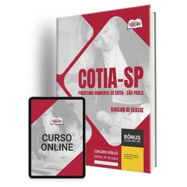 Imagem de Apostila Prefeitura de Cotia - SP 2024 - Auxiliar de Classe - Apostila