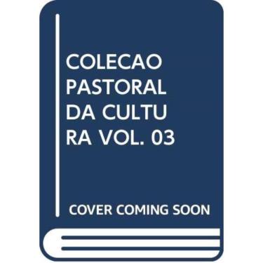 Imagem de Coleção Pastoral Da Cultura Vol. 03