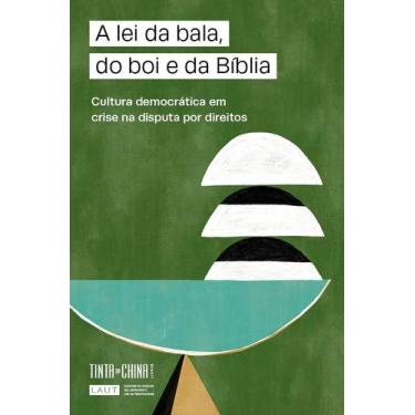 Imagem de Livro - A lei da bala, do boi e da Bíblia