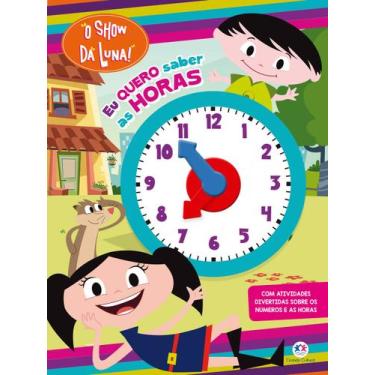 Imagem de Livro - O show da Luna - Eu quero saber as horas