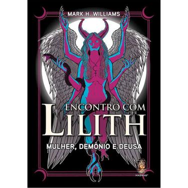 Imagem de Encontro Com Lilith - Mulher, Demônio E Deusa