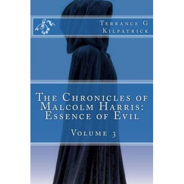 Imagem de The Chronicles of Malcolm Harris: Essence of Evil Volume 3 (English Edition)