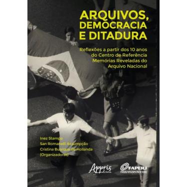 Imagem de Livro - Arquivos, democracia e ditadura: reflexões a partir dos 10 ano