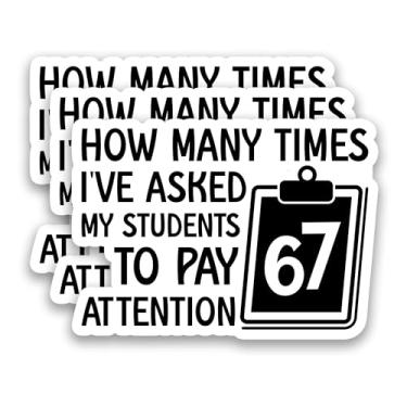Imagem de 67 adesivos engraçados para professores (How Many Times I've Asked My Students to Pay Attention 67)