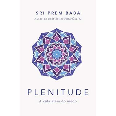 Imagem de Plenitude - A Vida Além Do Medo