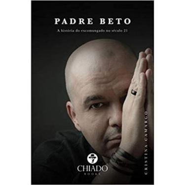 Imagem de Padre Beto - A Historia Do Excomungado No Seculo 21