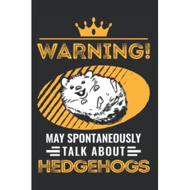 Imagem de Hedgehog Notebook: May Spontaneously Talk About Hedgehog's Hedgehog / 6x9 Inches / 120 graph Sites