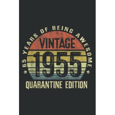 Imagem de 65 Year Old Birthday Gifts Vintage 1955 Quarantine Edition Saying: Lined Notebook: 6" x 9", 120 Pages, Lined Journal Notebook Birthday Gift Present.