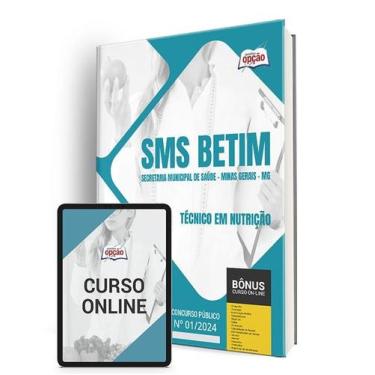 Imagem de Apostila SMS BETIM - MG 2024 - Técnico em Nutrição - Apostilas Opção