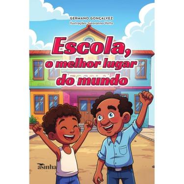 Imagem de Escola, o melhor lugar do mundo