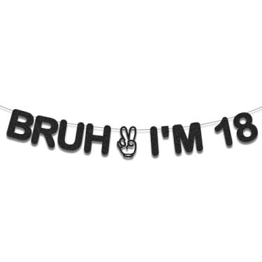 Imagem de Bruh I'm 18 Banner, Happy 18th Black Glitter Birthday Decorations, Cheers to 18 Years Hello Eighteenth Funny Party Sign Decorações de festa para meninos meninas adolescentes suprimentos