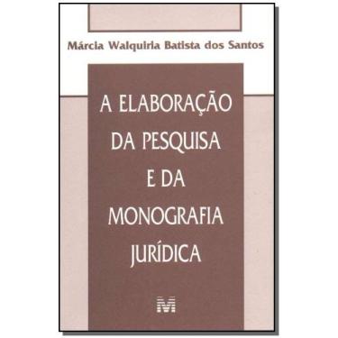 Imagem de Livro - Elaboração da pesquisa e da monografia jurídica - 1 ed./2004