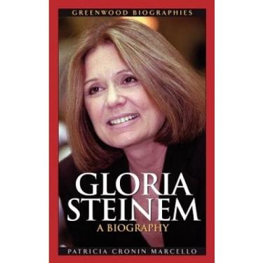 Imagem de Livro - Gloria Steinem: A Biography (Greenwood Biographies)