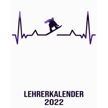 Imagem de Lehrerkalender 2022: 8x10 Kalender von 01/2022 - 12/2022 1 Tag = 1 Seite mit großem Tageskalender und großartiger Übersicht. Monatsübersicht, ... / Herzschlag Snowboard Kalender 2022