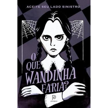 Imagem de O Que Wandinha Faria? Aceite Seu Lado Sinistro