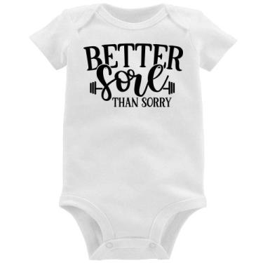 Imagem de Body Bebê Better Sore Than Sorry - Foca na Moda, Branco, G