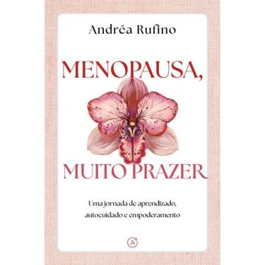 Imagem de Menopausa, muito prazer: Uma jornada de aprendizado, autocuidado e empoderamento