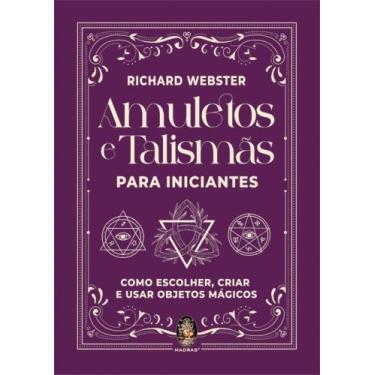 Imagem de Amuletos E Talismãs Para Iniciantes - Como Escolher, Criar E Usar Obje