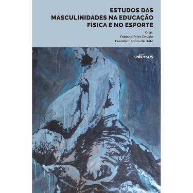 Imagem de Estudos Das Masculinidades Na Educação Fisica E No Esporte