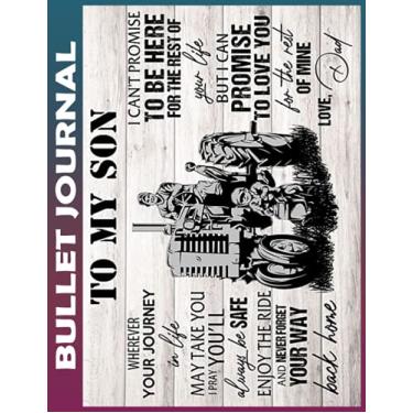 Imagem de Bullet Journal: Farmer To my son Dot Grid Paper, Invest 10 minutes daily to Mental, Physical and Emotional Health Planner, Record To Do Tracker ... Ruled 110 Pages Undated, Quotes on Every Page