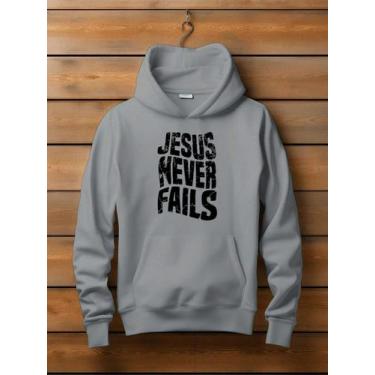 Imagem de Blusa de Frio Moletom Canguru Estampado Jesus Never Fails Lançamento -
