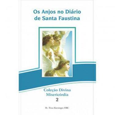 Imagem de Os Anjos No Diário De Santa Faustina - Armazem