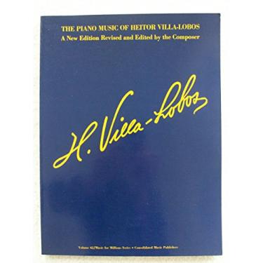 Imagem de The Piano Music of Heitor Villa-Lobos: Music for Millions Series