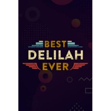 Imagem de Christmas Journal & Planner - Cute Worlds Best Delilah Ever Saying Women Girl Kid Art Saying: Delilah, Lined writing notebook journal for christmas lists, planning, menus, gifts, and more,Daily
