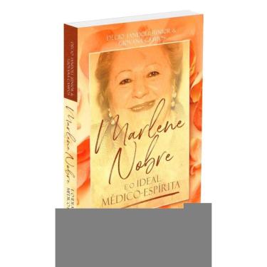 Imagem de Marlene Nobre E O Ideal Médico-Espírita