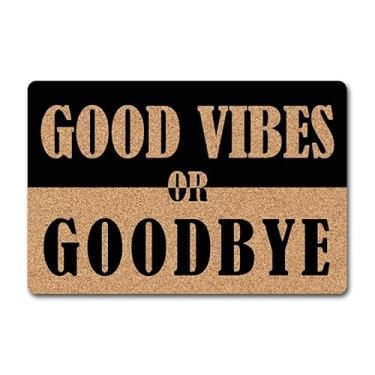 Imagem de Capacho engraçado para porta da frente - Tapete de boas-vindas antiderrapante de 60 x 40 cm com design "Good Vibes Or Goodbye" - Tapete de borracha durável para entrada interna/externa