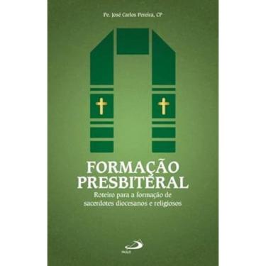 Imagem de Formação Presbiteral - Roteiro Para A Formação De Sacerdotes Diocesanos E Religiosos