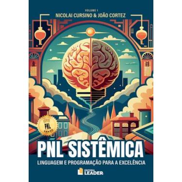 Imagem de PNL Sistêmica Vol. 1 - Linguagem e programação para excelência - EDITO
