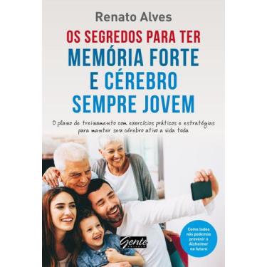 Imagem de Livro - Os segredos para ter memória forte e cérebro sempre jovem