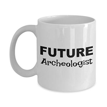 Imagem de Presentes para futuros arqueólogos – Caneca de café Future Archeologist – Ideias de presente para mulheres ou homens arqueólogos – Presentes para um presente de formatura ou ensino médio