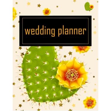 Imagem de Wedding Planner: Cactus Wedding Planner and Organizer with Wedding Checklist, Budget, Timeline, Guest List, To Do List, Notes and Ideas | Symbol of ... love Cactus Engagement Gift Book for Couples