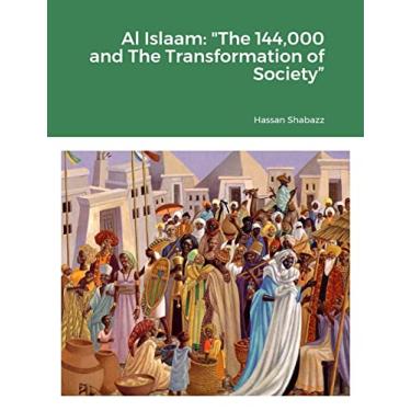 Imagem de Al Islaam: The 144,000 And The Transformation of Society"
