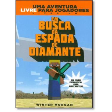 Imagem de Livro - Minecraft I : Em busca da espada de diamante : Uma aventura li