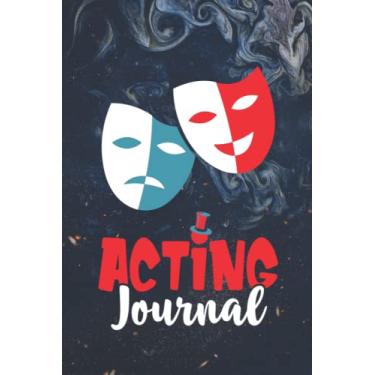 Imagem de Acting Journal: This Journal For Acting Lovers, Screenplay And Theater Book Gifts For Teen Boys And Girls|Actors Diary and Acting Journal with Pre ... & Notebook for Tracking Auditions for Film