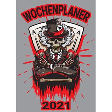 Imagem de Wochenplaner 2021: Poker Skull Totenkopf/Wochenplaner zum notieren, organisieren und planen DIN A4. Kalender/Terminkalender/Monats- / Tagesübersicht/Kontakt- / Geburtstags listen