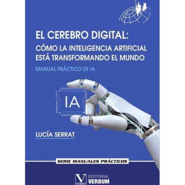 Imagem de El cerebro digital. Cómo la Inteligencia Artificial está transformando el mundo - Espanhol